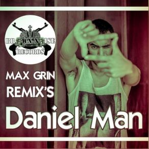 Download track Who What (Max Grin Remix) Daniel Man