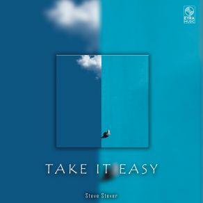 Download track Take It Easy Steve Stever