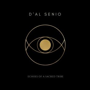 Download track Echoes Of A Sacred Tribe D'AL SENIO