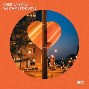 Download track We Came For Love Chris Van Baal