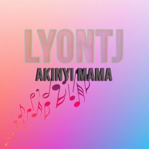 Download track Nyakawayo LYONTJ