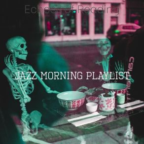 Download track Cheerful Moods For Feeling Positive Jazz Morning Playlist