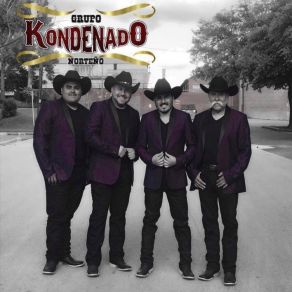 Download track Y Necesito Grupo Kondenado Norteño