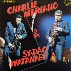 Download track On The Trail Sadao Watanabe, Charlie Mariano