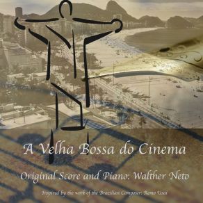 Download track A Velha Bossa Do Cinema Op II Walther Neto