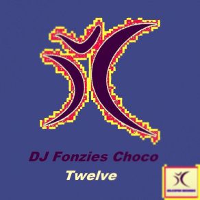 Download track Twelve DJ Fonzies Choco