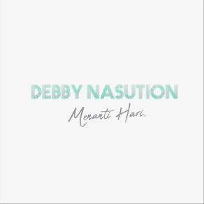 Download track Aku Suka Kamu Suka Debby Nasution