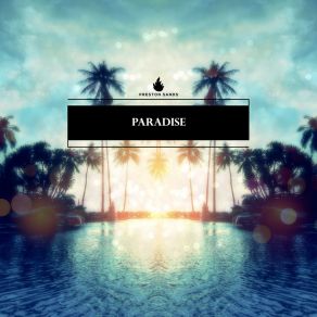 Download track Paradise Preston Sands