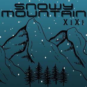 Download track Snowy Mountain XIXI