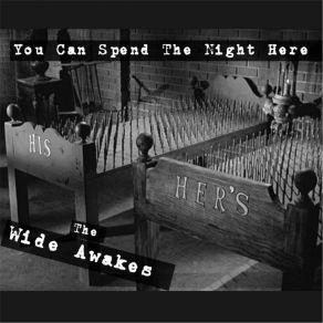 Download track You Can Spend The Night Here The Wide Awakes