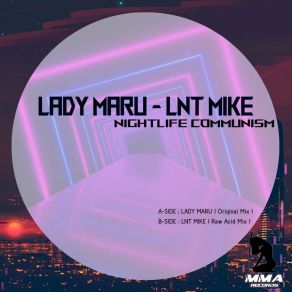 Download track Nightlfe Communism (Raw Acid) Lady Maru