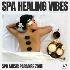 Download track Gentle Lull Spa Music Paradise Zone