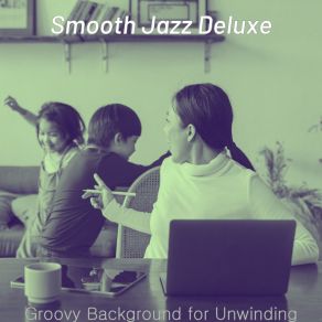 Download track Fashionable Backdrops For Focusing Smooth Jazz Deluxe