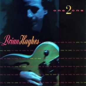 Download track One 2 One Brian Hughes