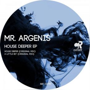 Download track A Little Bit (Original Mix) Mr. Argenis