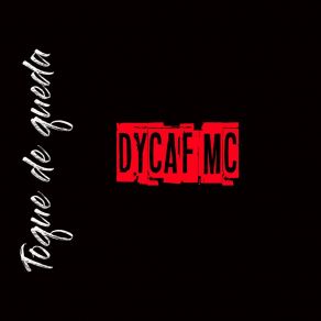 Download track Toque De Queda Dycaf Mc