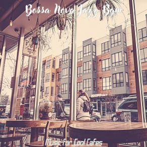 Download track Exciting Music For Coffee Shops Bossa Nova Jazz Bgm