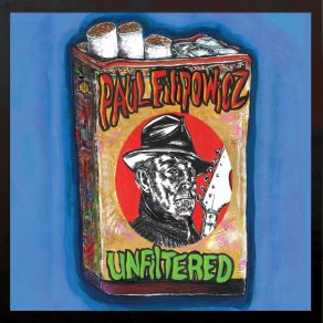 Download track Unfiltered Paul Filipowicz