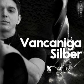 Download track Silber Vancaniga