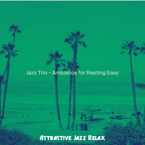 Download track Dashing Resting Easy Attractive Jazz Relax