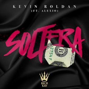 Download track Soltera (Alexio) Kevin RoldanAlexio