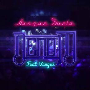 Download track Aunque Duela (Vengui) Denom