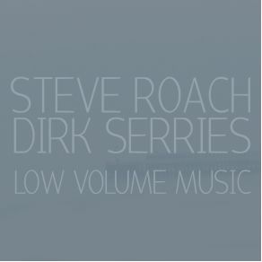 Download track Bow Steve Roach, Dirk Serries