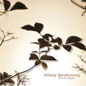 Download track Life On Paper (Album Version) Vitaly Beskrovny