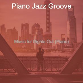 Download track Easy Solo Piano Jazz - Vibe For Nights Out Jazz Groove