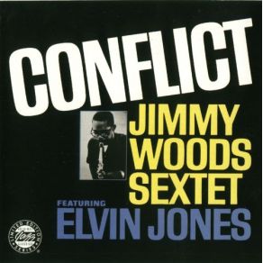 Download track Conflict [Alternate Take] Elvin Jones, Jimmy Woods, Jimmy Woods Sextet