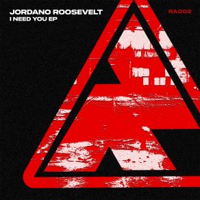 Download track I Need You Jordano Roosevelt