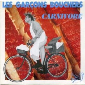 Download track Carnivore Les Garçons Bouchers