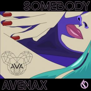 Download track Somebody (ChaseR Remix) Avenax