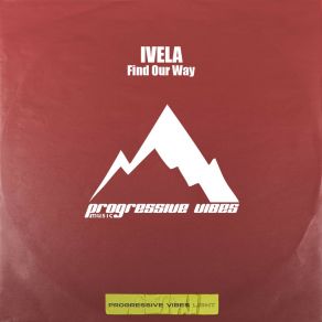 Download track Find Our Way (Extended Mix) IVELA