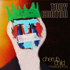 Download track Boys Don't Cry Toby Corton