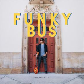 Download track Funky Bus Jon McGrath