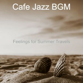 Download track Soulful Moods For Beach Parties Cafe Jazz BGM