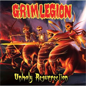 Download track Unholy Resurrection Grim Legion