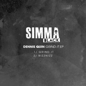 Download track Grind It (Original Mix) Dennis Quin