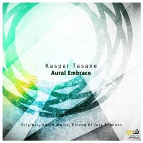 Download track Aural Embrace (Eleven Of July Remix) Kaspar Tasane