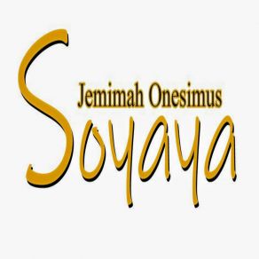 Download track Soyaya Jemimah Onesimus