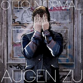 Download track Augen Zu (Enaka Remix) Otto Normal