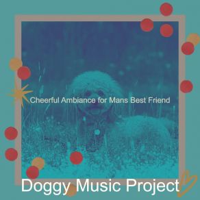 Download track High Class Ambiance For Doggy Mental Health Doggy Music Project