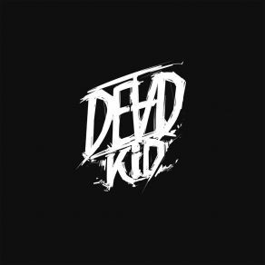 Download track CLOSED Deadkid