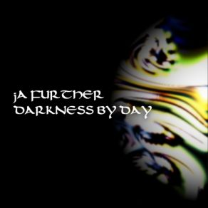 Download track Darkness By Day JA Further