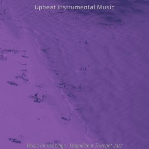 Download track Modish Backdrops For Sunday Morning Upbeat Instrumental Music