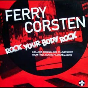 Download track Rock Your Body Rock (Radio Edit) Ferry Corsten