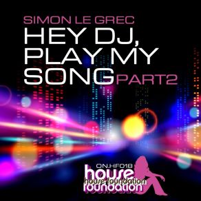 Download track Hey DJ, Play My Song, Pt. 2 (Club Mix) Simon Le Grec