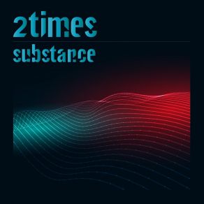 Download track Substance 2times