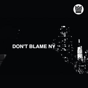 Download track Don't Blame NY Liam Bailey